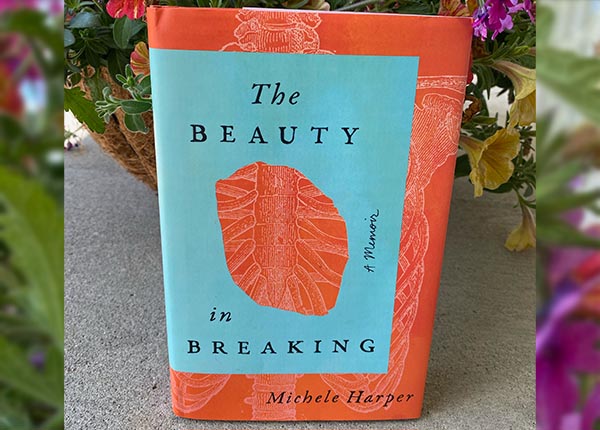 The Beauty in Breaking: A Memoir by Michele Harper