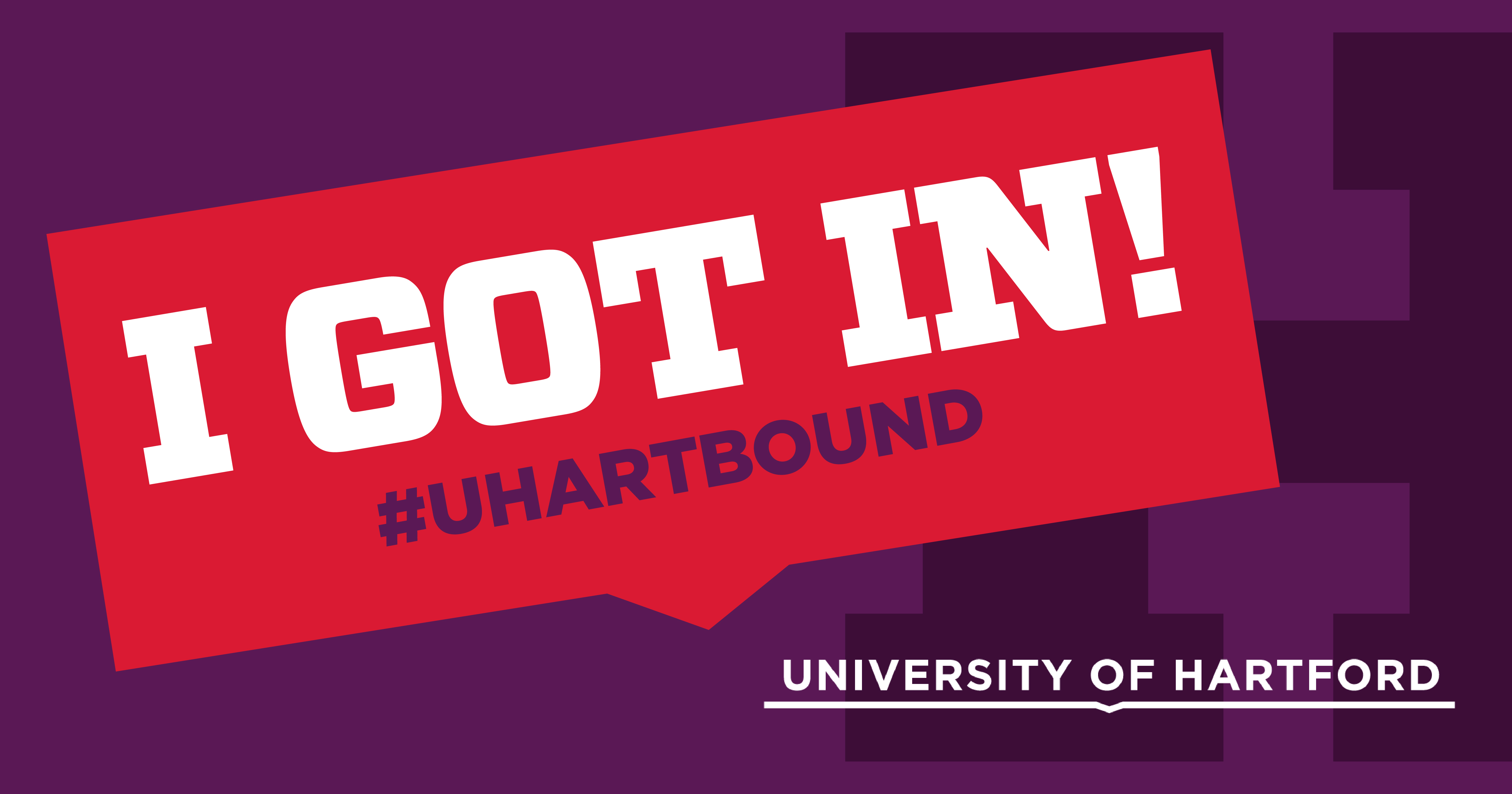 "I got in!" #UHartBound graphic for accepted students.