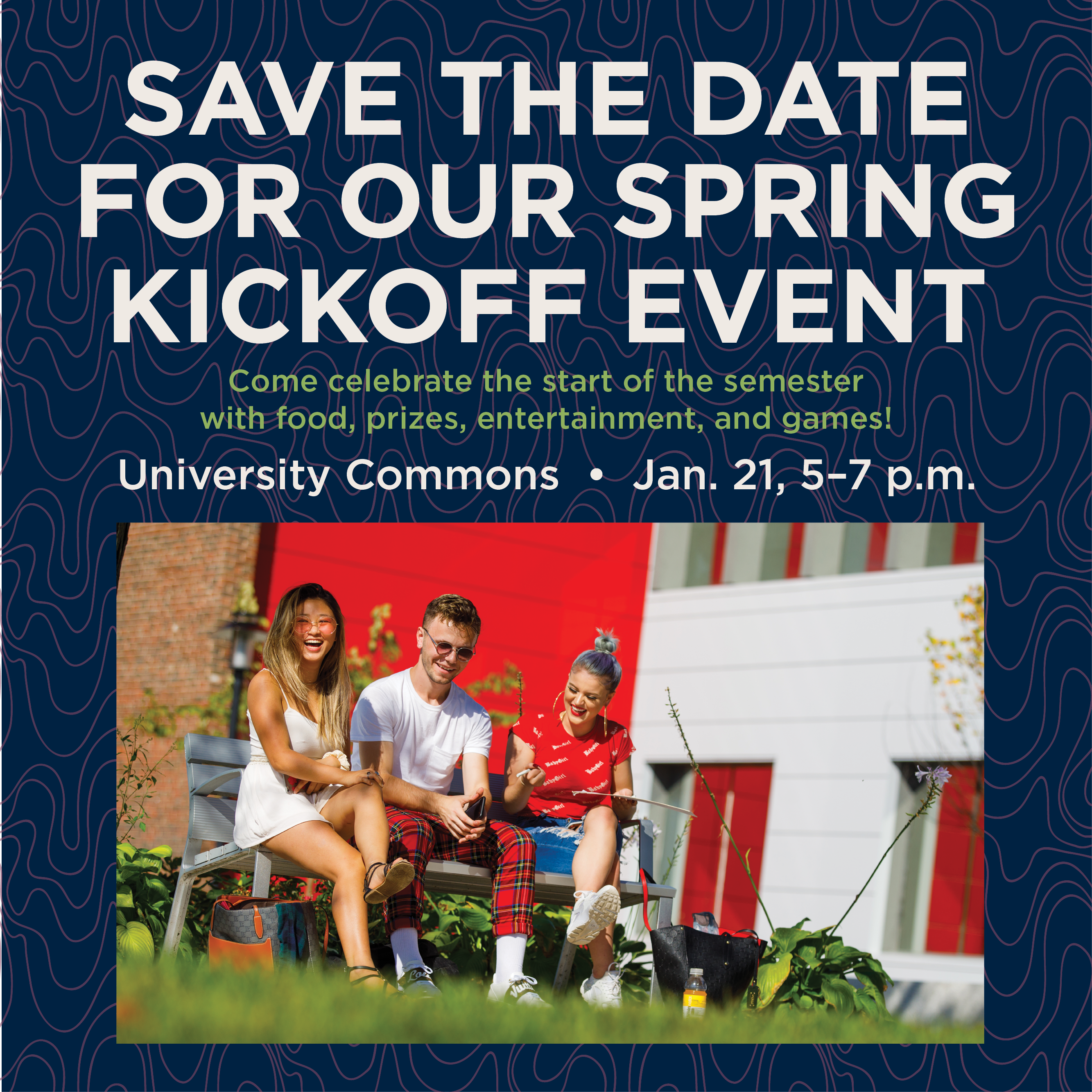 flyer that says save the date for our spring kickoff event University commons Jan. 21, 5-7 p.m.